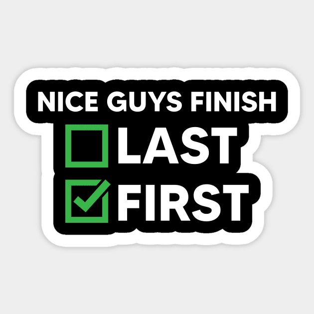 Nice Guys Finish First Sticker by Teenage Impact